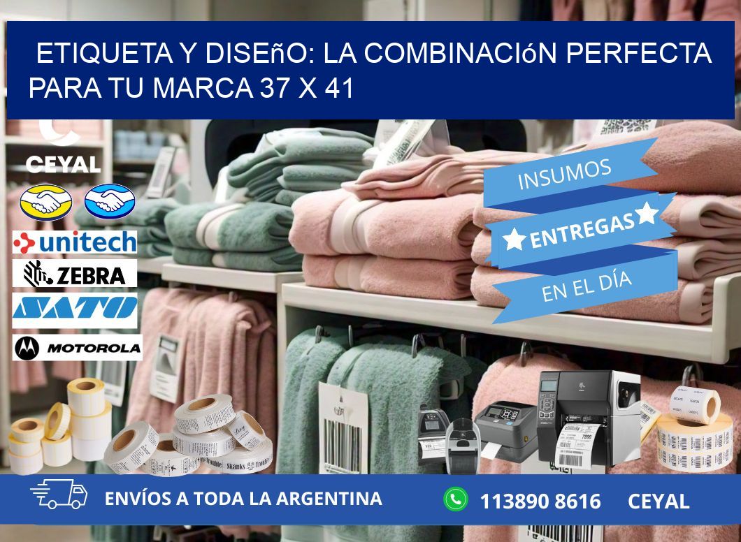 Etiqueta y Diseño: La Combinación Perfecta para tu Marca 37 x 41