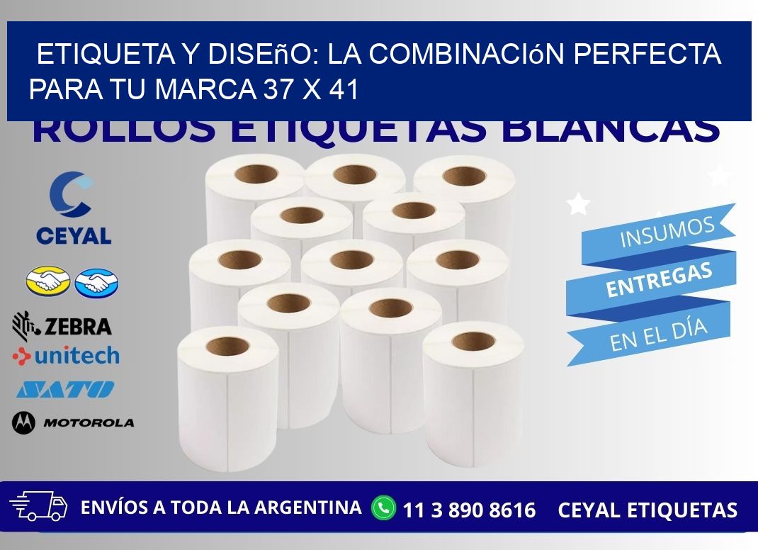 Etiqueta y Diseño: La Combinación Perfecta para tu Marca 37 x 41