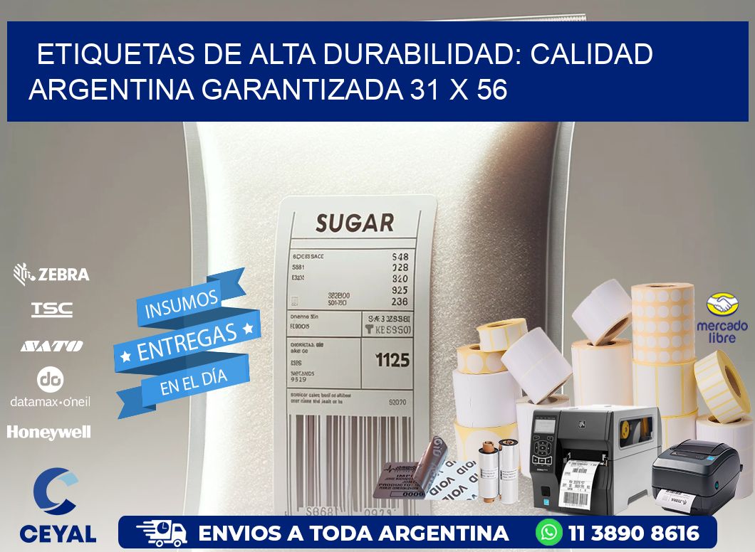 Etiquetas de Alta Durabilidad: Calidad Argentina Garantizada 31 x 56