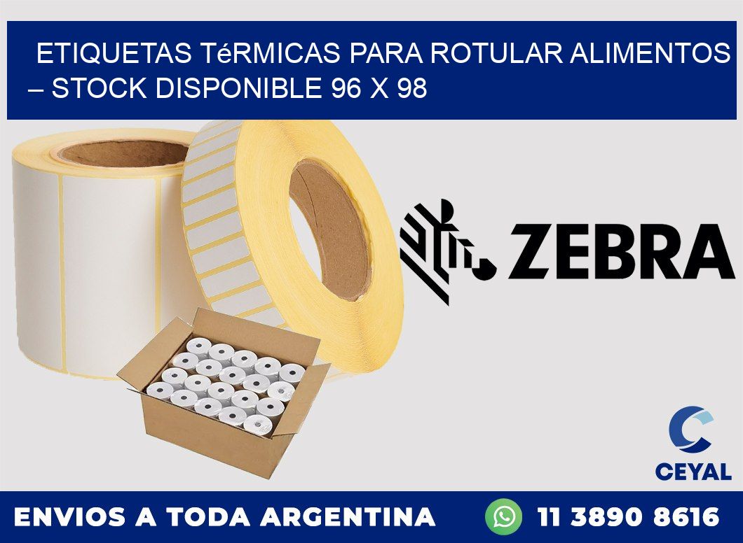 Etiquetas térmicas para rotular alimentos – Stock disponible 96 x 98