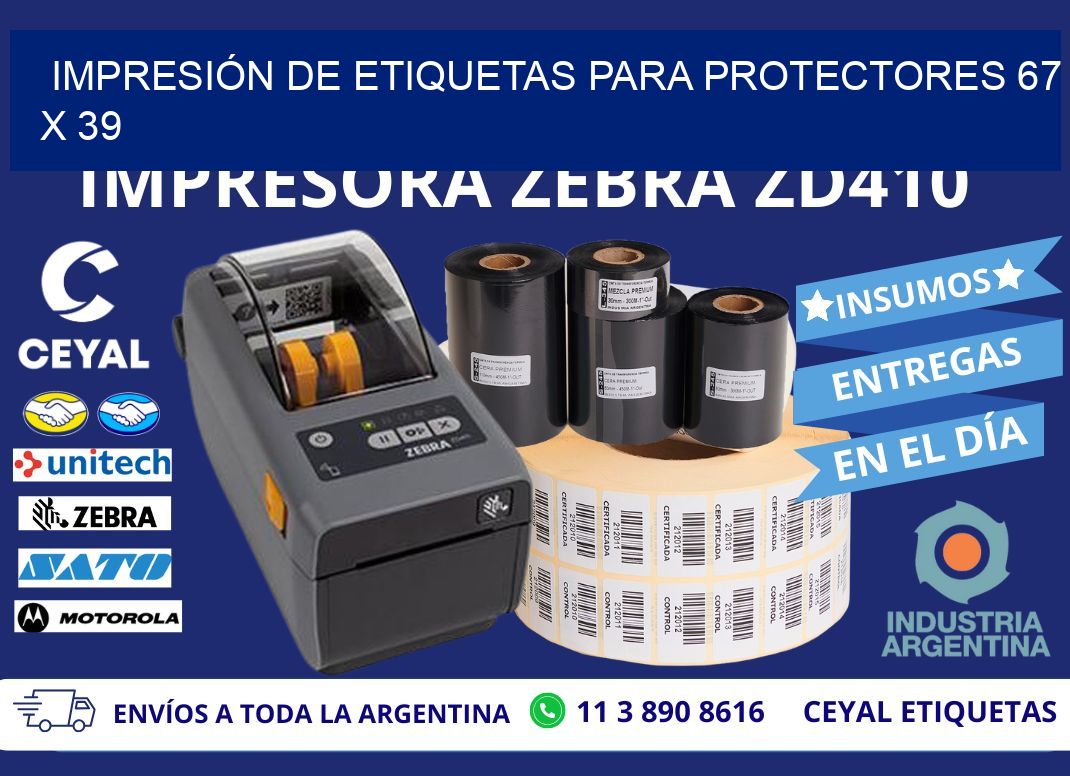 IMPRESIÓN DE ETIQUETAS PARA PROTECTORES 67 x 39