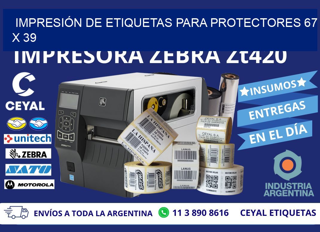 IMPRESIÓN DE ETIQUETAS PARA PROTECTORES 67 x 39