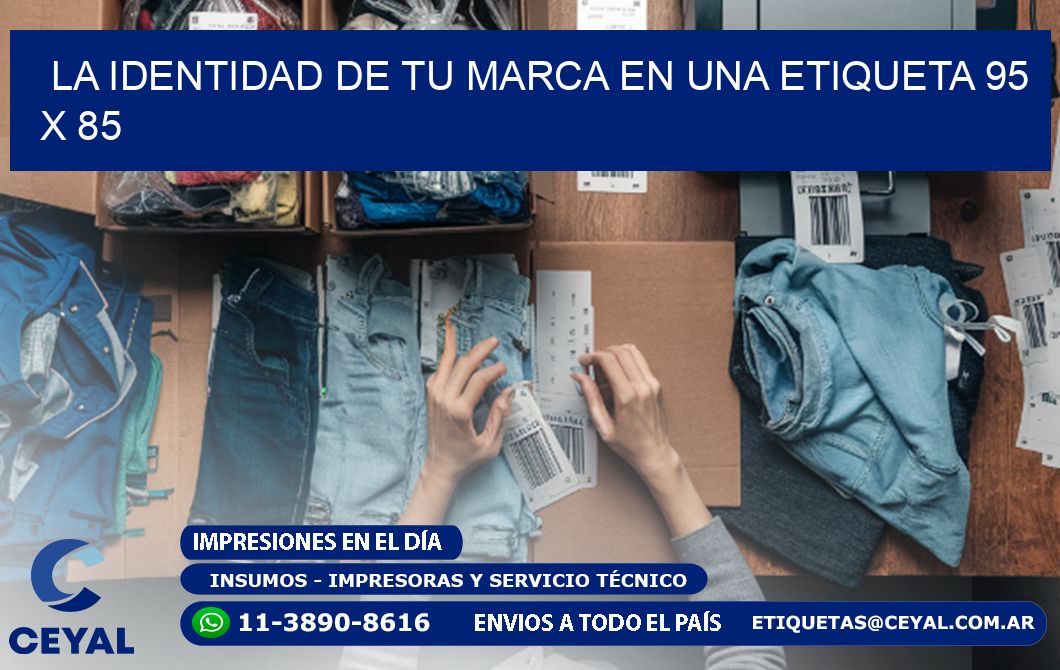 La Identidad de tu Marca en una Etiqueta 95 x 85