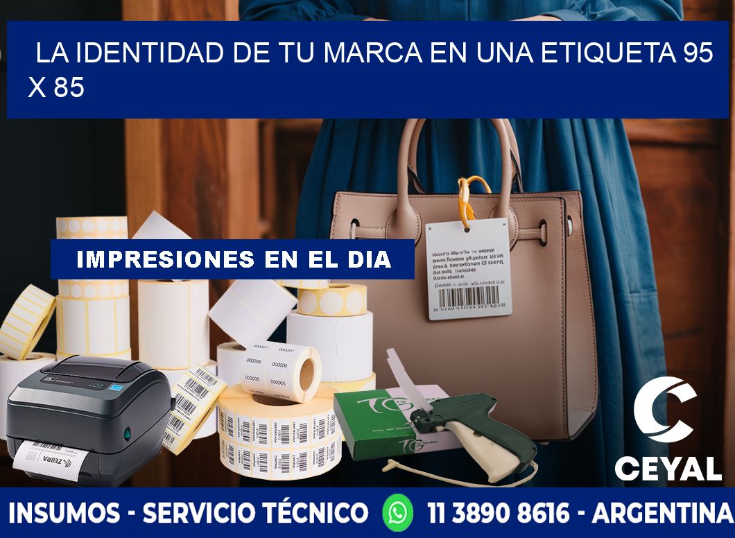 La Identidad de tu Marca en una Etiqueta 95 x 85