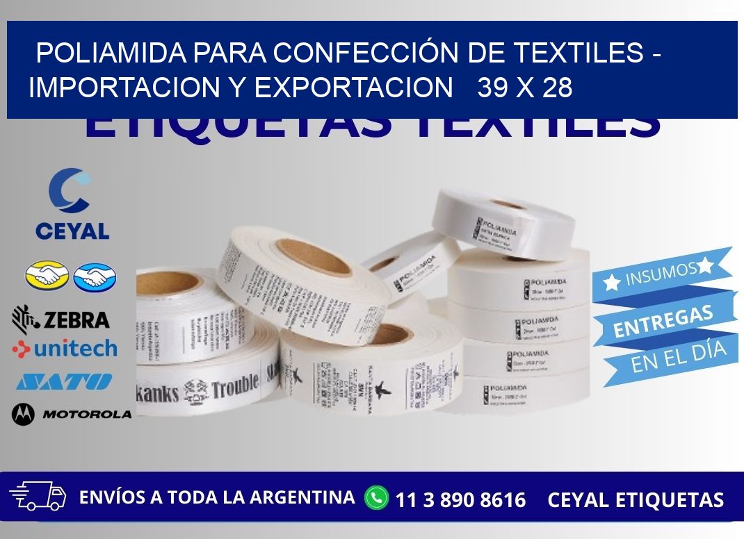 POLIAMIDA PARA CONFECCIÓN DE TEXTILES - IMPORTACION Y EXPORTACION   39 x 28