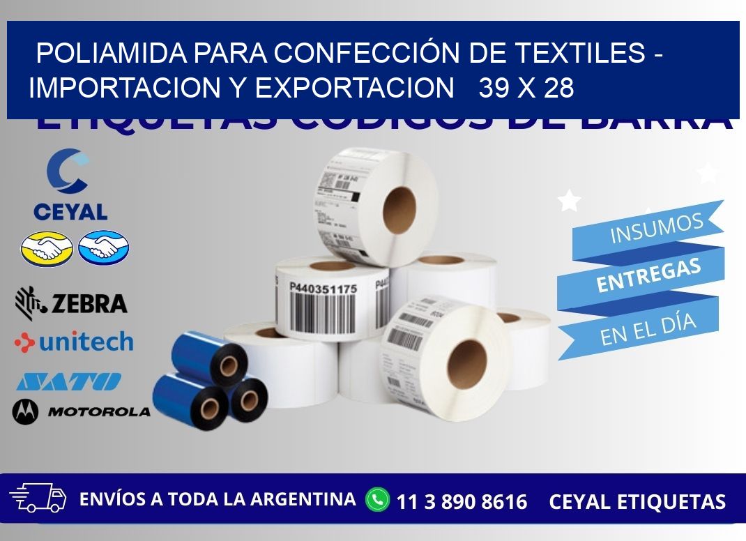 POLIAMIDA PARA CONFECCIÓN DE TEXTILES - IMPORTACION Y EXPORTACION   39 x 28