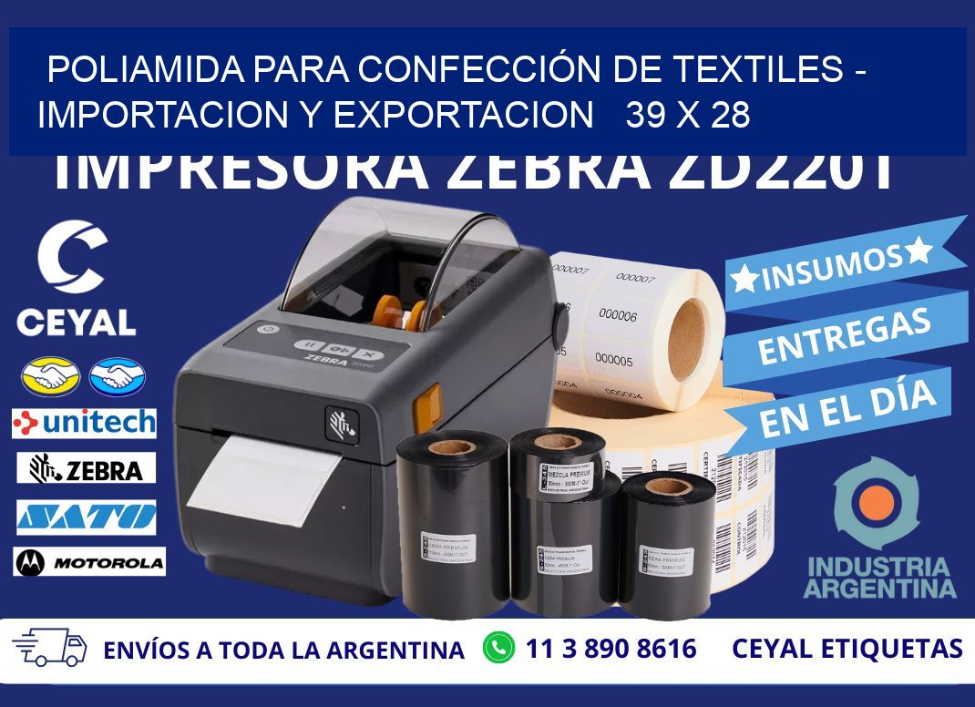 POLIAMIDA PARA CONFECCIÓN DE TEXTILES - IMPORTACION Y EXPORTACION   39 x 28