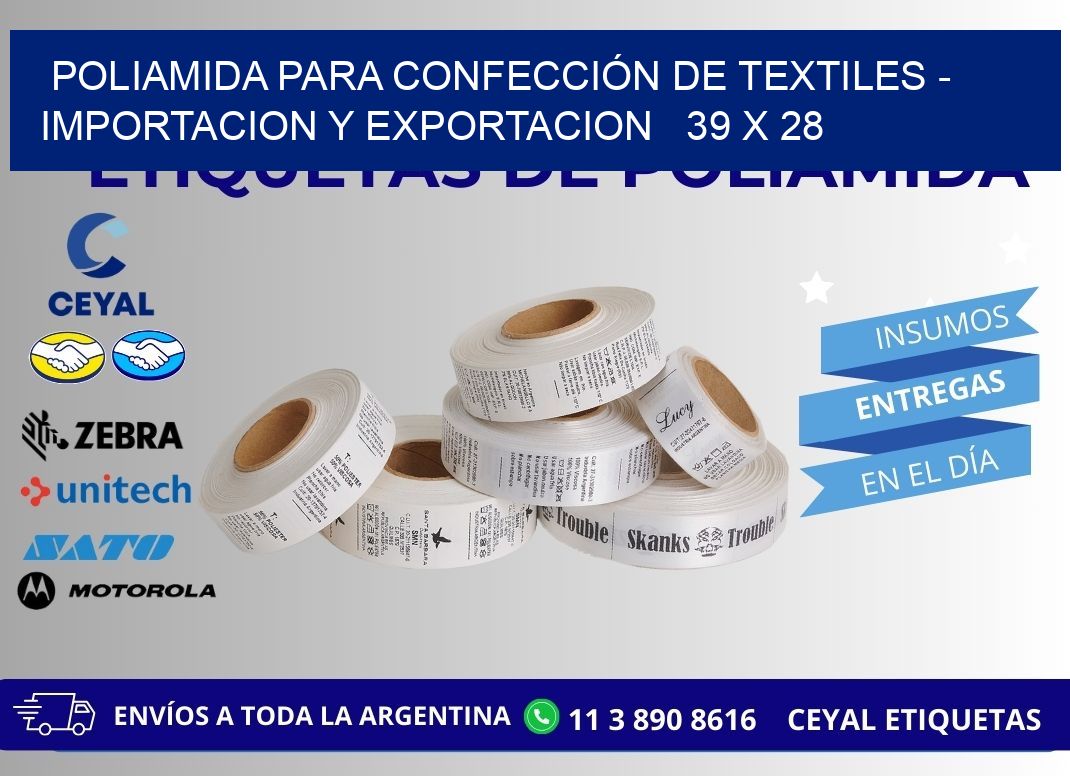 POLIAMIDA PARA CONFECCIÓN DE TEXTILES – IMPORTACION Y EXPORTACION   39 x 28