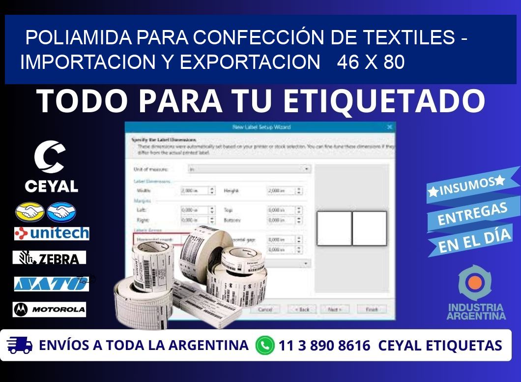 POLIAMIDA PARA CONFECCIÓN DE TEXTILES - IMPORTACION Y EXPORTACION   46 x 80