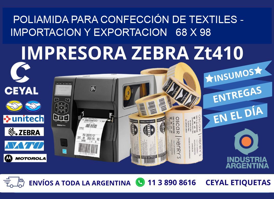 POLIAMIDA PARA CONFECCIÓN DE TEXTILES - IMPORTACION Y EXPORTACION   68 x 98