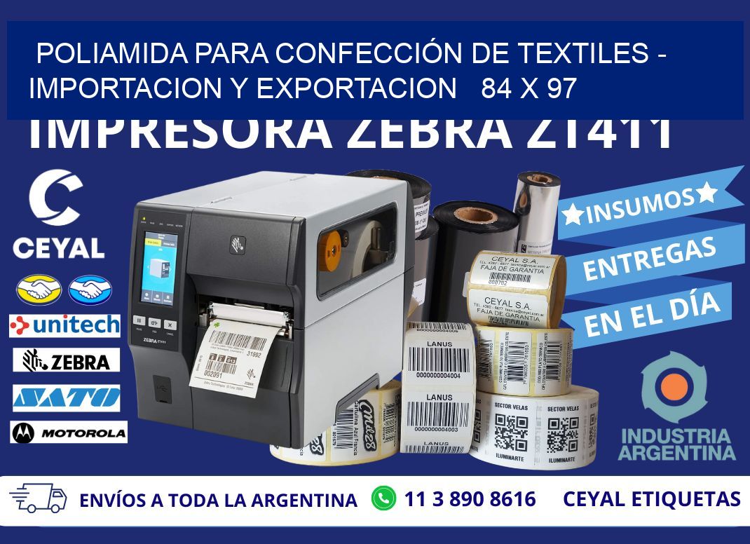 POLIAMIDA PARA CONFECCIÓN DE TEXTILES - IMPORTACION Y EXPORTACION   84 x 97