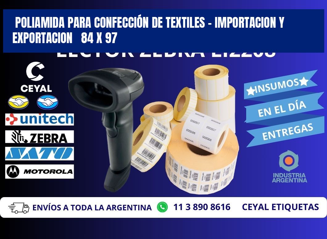 POLIAMIDA PARA CONFECCIÓN DE TEXTILES - IMPORTACION Y EXPORTACION   84 x 97