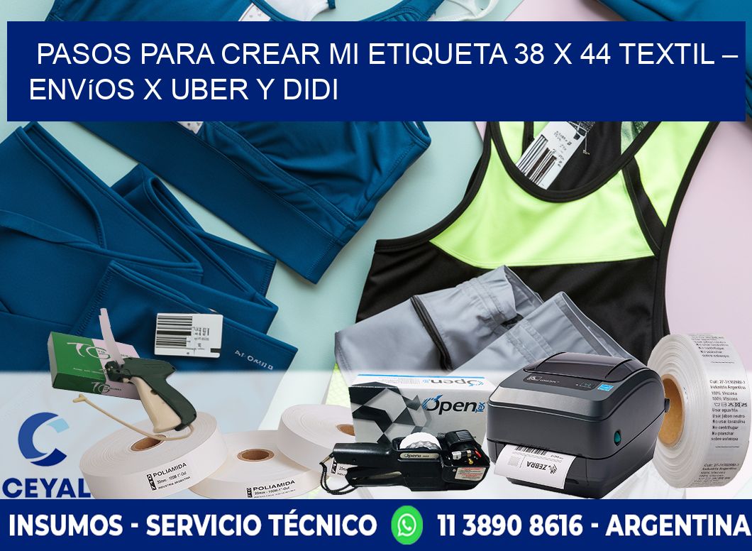 Pasos para crear mi Etiqueta 38 x 44 textil – Envíos x Uber y DiDi