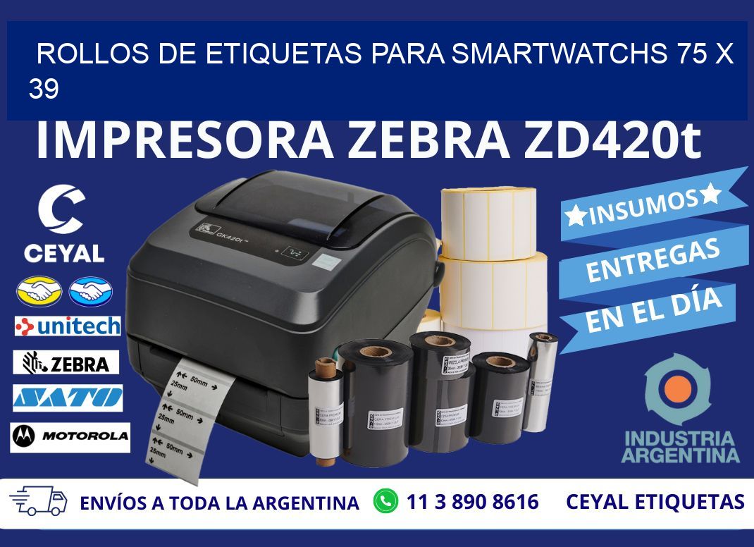 ROLLOS DE ETIQUETAS PARA SMARTWATCHS 75 x 39