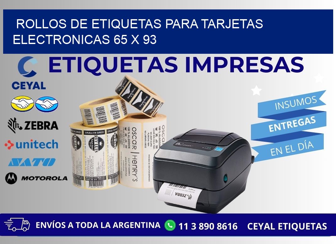 ROLLOS DE ETIQUETAS PARA TARJETAS ELECTRONICAS 65 x 93