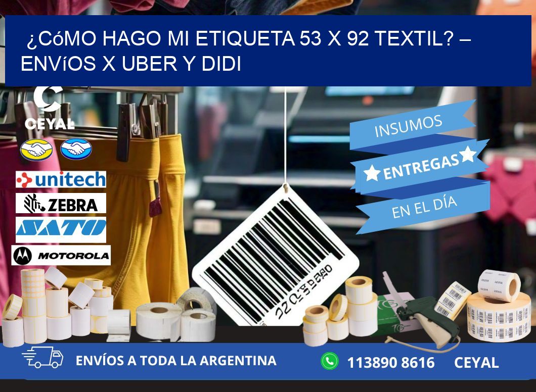 ¿Cómo hago mi Etiqueta 53 x 92 textil? – Envíos x Uber y DiDi