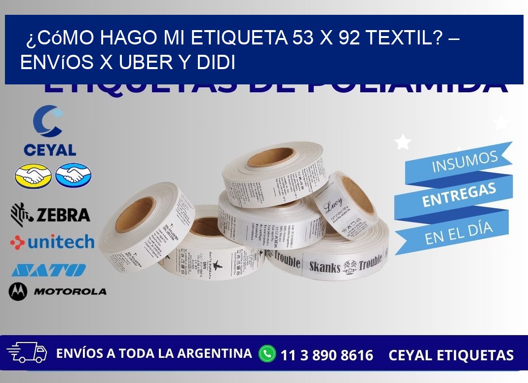 ¿Cómo hago mi Etiqueta 53 x 92 textil? – Envíos x Uber y DiDi