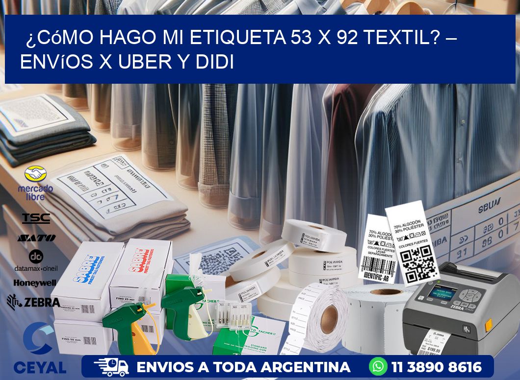 ¿Cómo hago mi Etiqueta 53 x 92 textil? – Envíos x Uber y DiDi