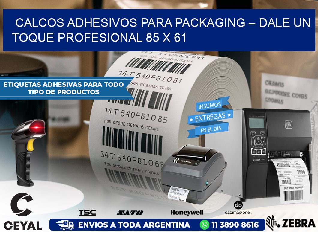 Calcos Adhesivos para Packaging – Dale un Toque Profesional 85 x 61