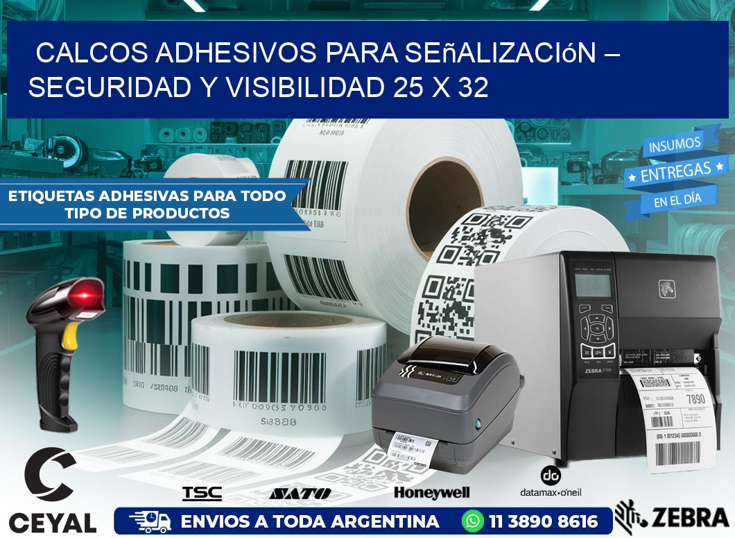 Calcos Adhesivos para Señalización – Seguridad y Visibilidad 25 x 32