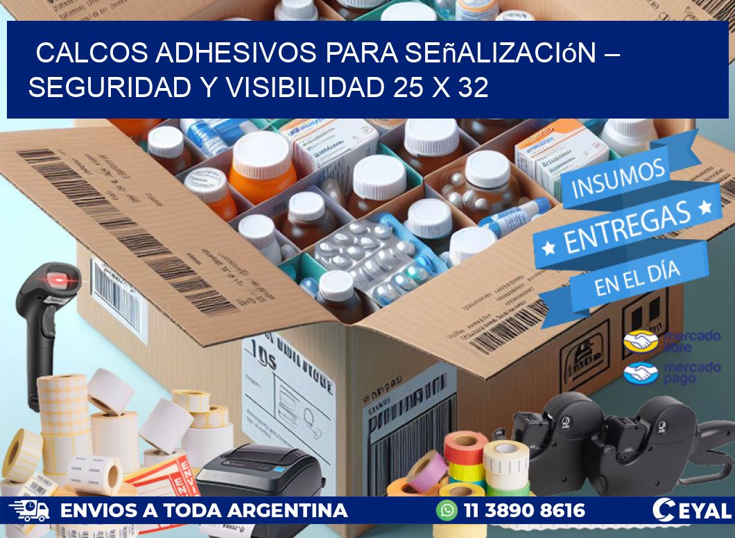 Calcos Adhesivos para Señalización – Seguridad y Visibilidad 25 x 32