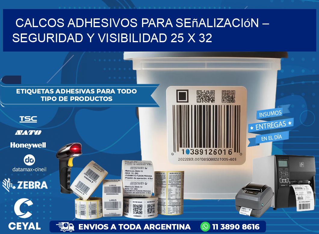 Calcos Adhesivos para Señalización – Seguridad y Visibilidad 25 x 32