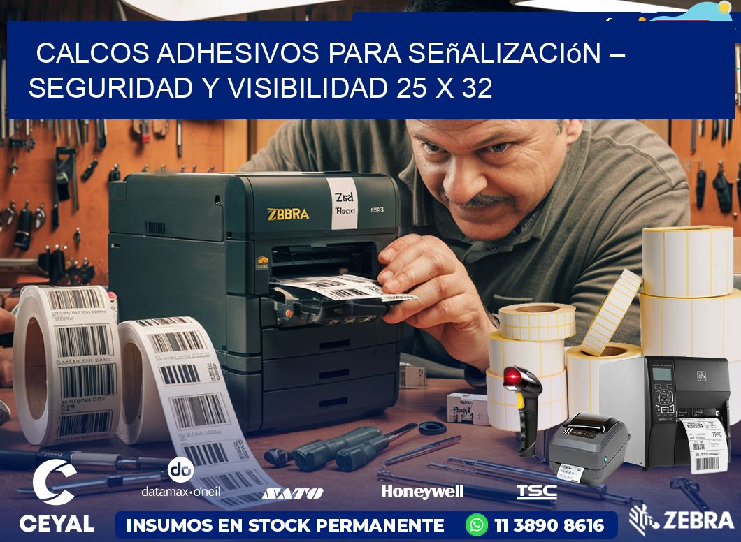 Calcos Adhesivos para Señalización – Seguridad y Visibilidad 25 x 32