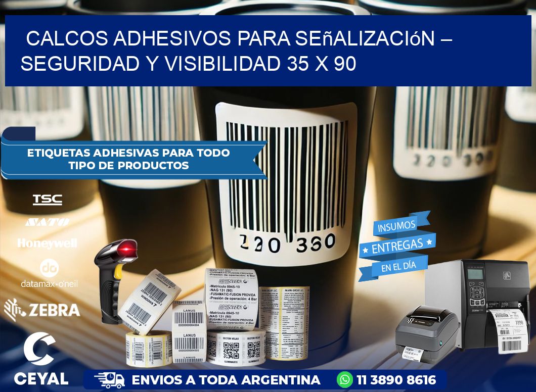 Calcos Adhesivos para Señalización – Seguridad y Visibilidad 35 x 90