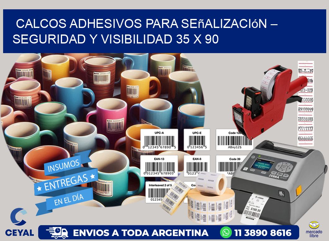 Calcos Adhesivos para Señalización – Seguridad y Visibilidad 35 x 90