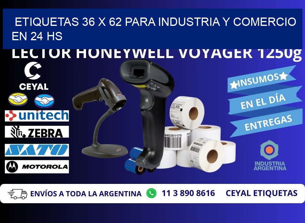 Etiquetas 36 x 62 para Industria y Comercio en 24 hs