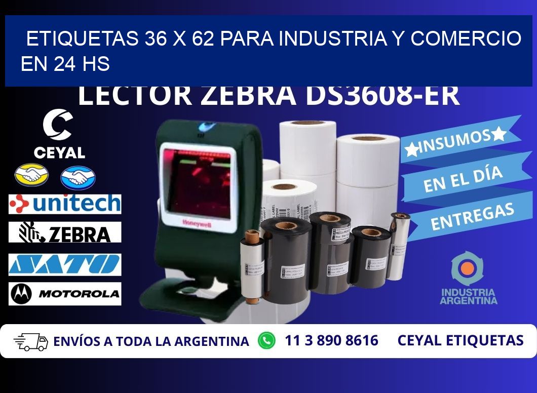 Etiquetas 36 x 62 para Industria y Comercio en 24 hs