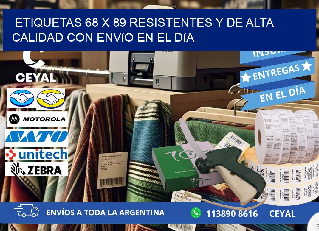 Etiquetas 68 x 89 Resistentes y de Alta Calidad con Envío en el Día