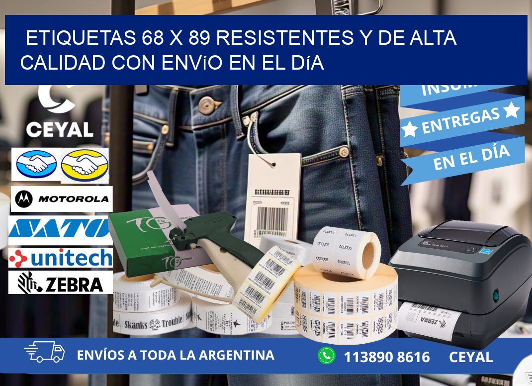 Etiquetas 68 x 89 Resistentes y de Alta Calidad con Envío en el Día