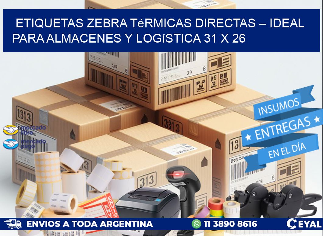 Etiquetas Zebra Térmicas Directas – Ideal para Almacenes y Logística 31 x 26