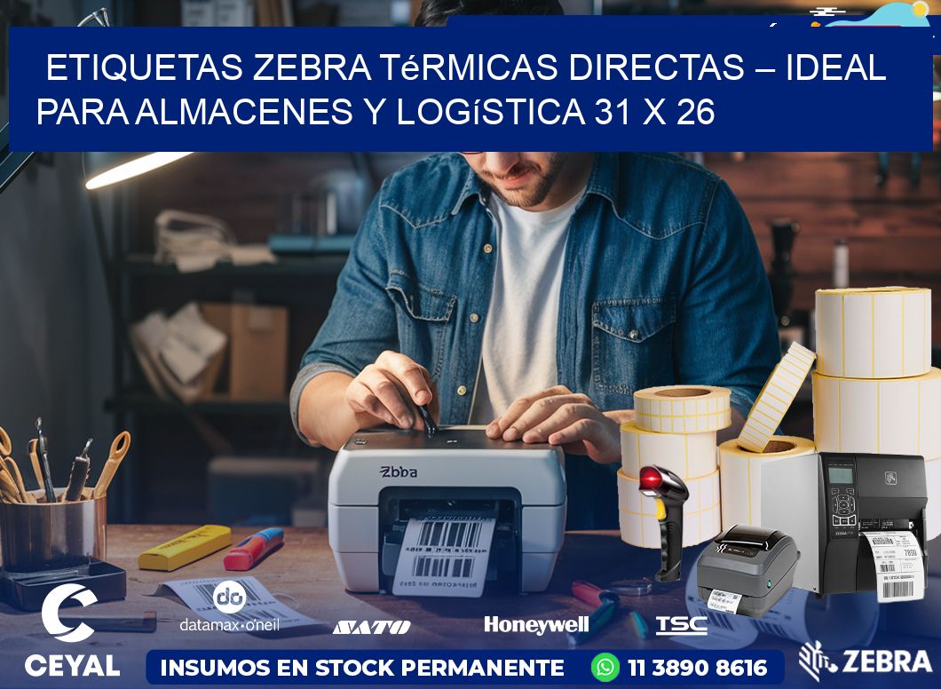 Etiquetas Zebra Térmicas Directas – Ideal para Almacenes y Logística 31 x 26