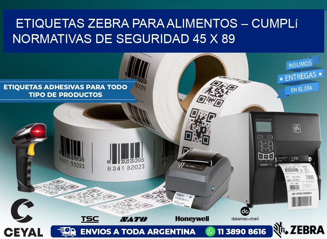 Etiquetas Zebra para Alimentos – Cumplí Normativas de Seguridad 45 x 89