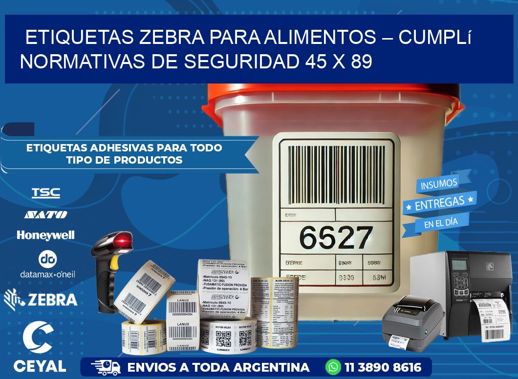 Etiquetas Zebra para Alimentos – Cumplí Normativas de Seguridad 45 x 89