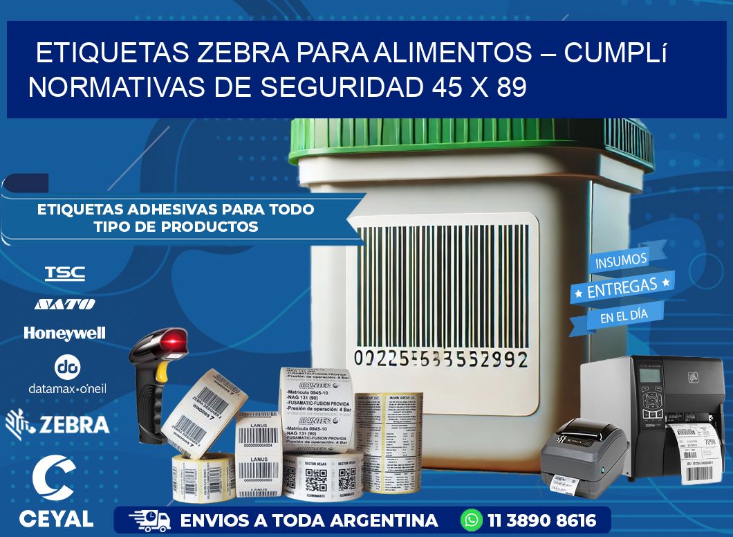 Etiquetas Zebra para Alimentos – Cumplí Normativas de Seguridad 45 x 89