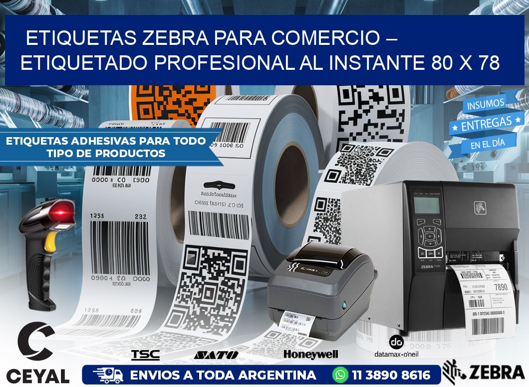 Etiquetas Zebra para Comercio – Etiquetado Profesional al Instante 80 x 78