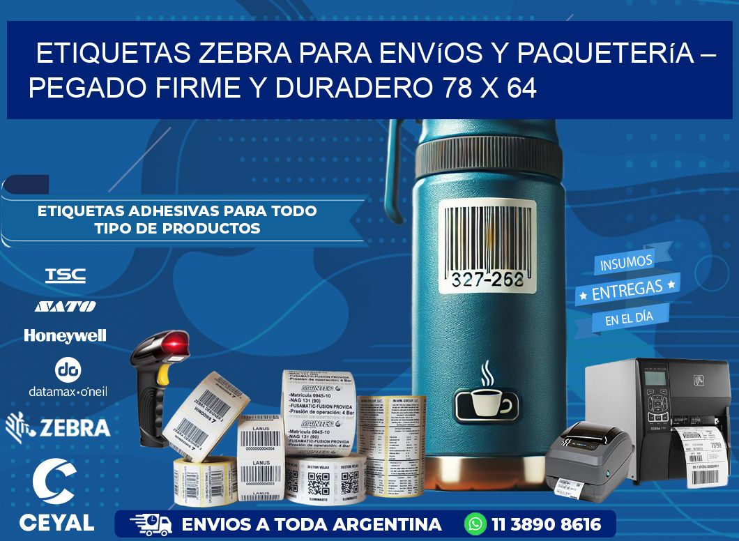 Etiquetas Zebra para Envíos y Paquetería – Pegado Firme y Duradero 78 x 64