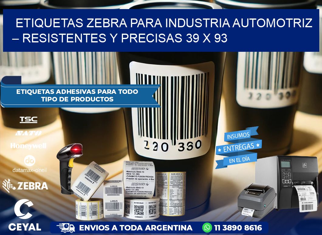 Etiquetas Zebra para Industria Automotriz – Resistentes y Precisas 39 x 93