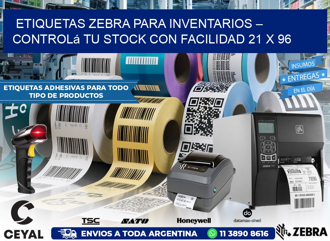 Etiquetas Zebra para Inventarios – Controlá tu Stock con Facilidad 21 x 96