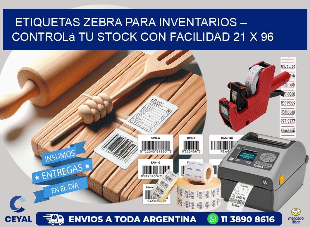 Etiquetas Zebra para Inventarios – Controlá tu Stock con Facilidad 21 x 96