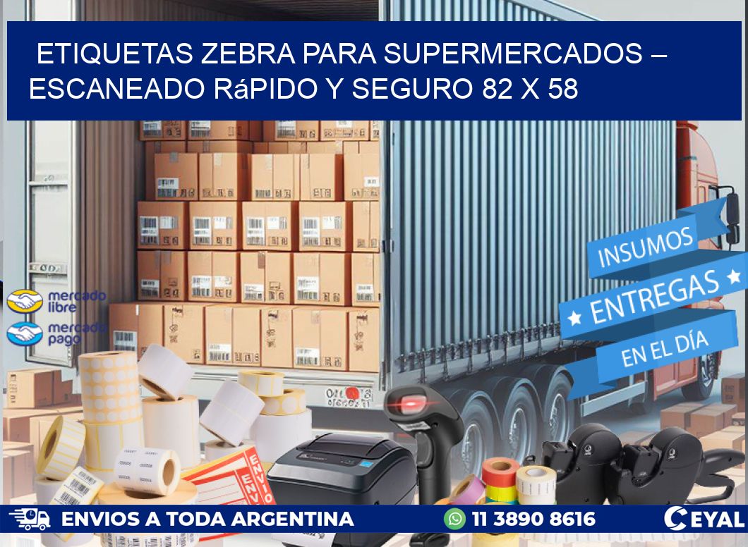 Etiquetas Zebra para Supermercados – Escaneado Rápido y Seguro 82 x 58