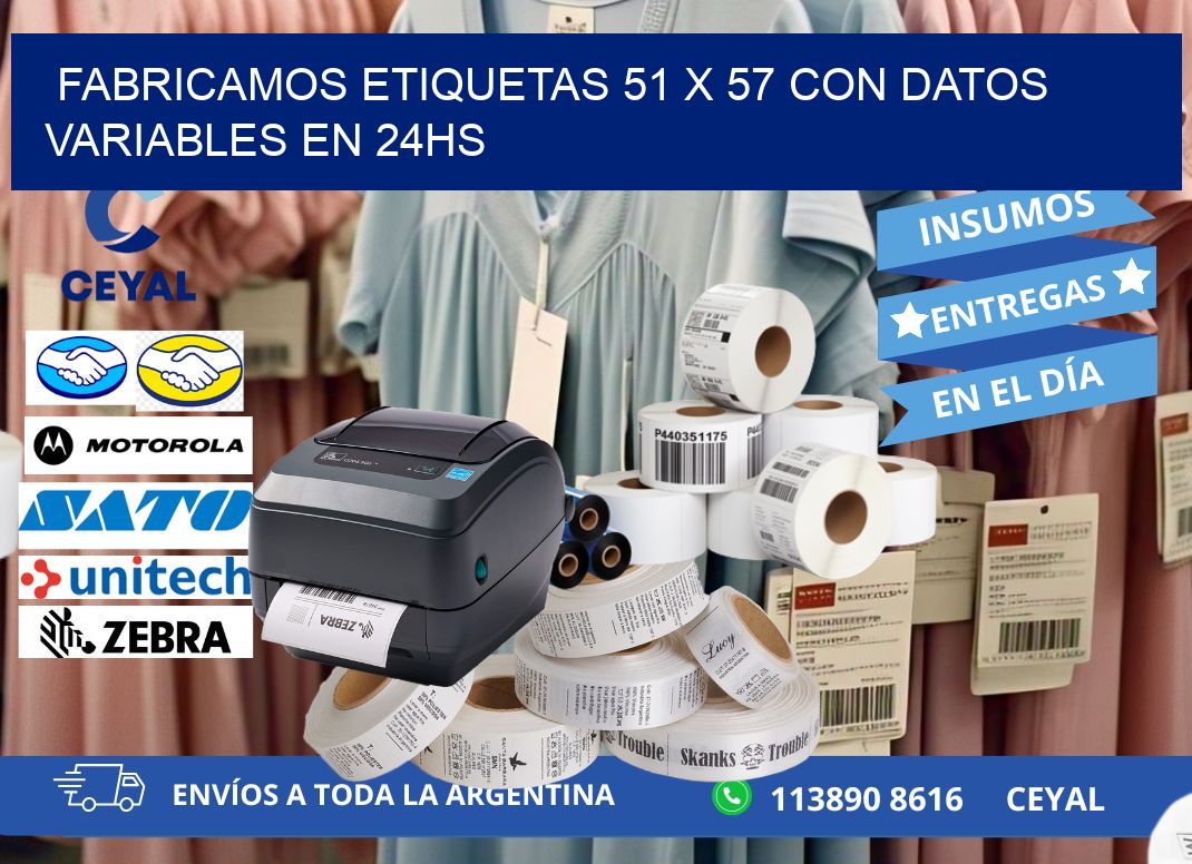 Fabricamos Etiquetas 51 x 57 con Datos Variables en 24hs