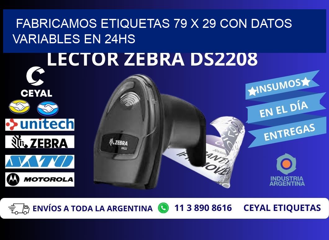 Fabricamos Etiquetas 79 x 29 con Datos Variables en 24hs