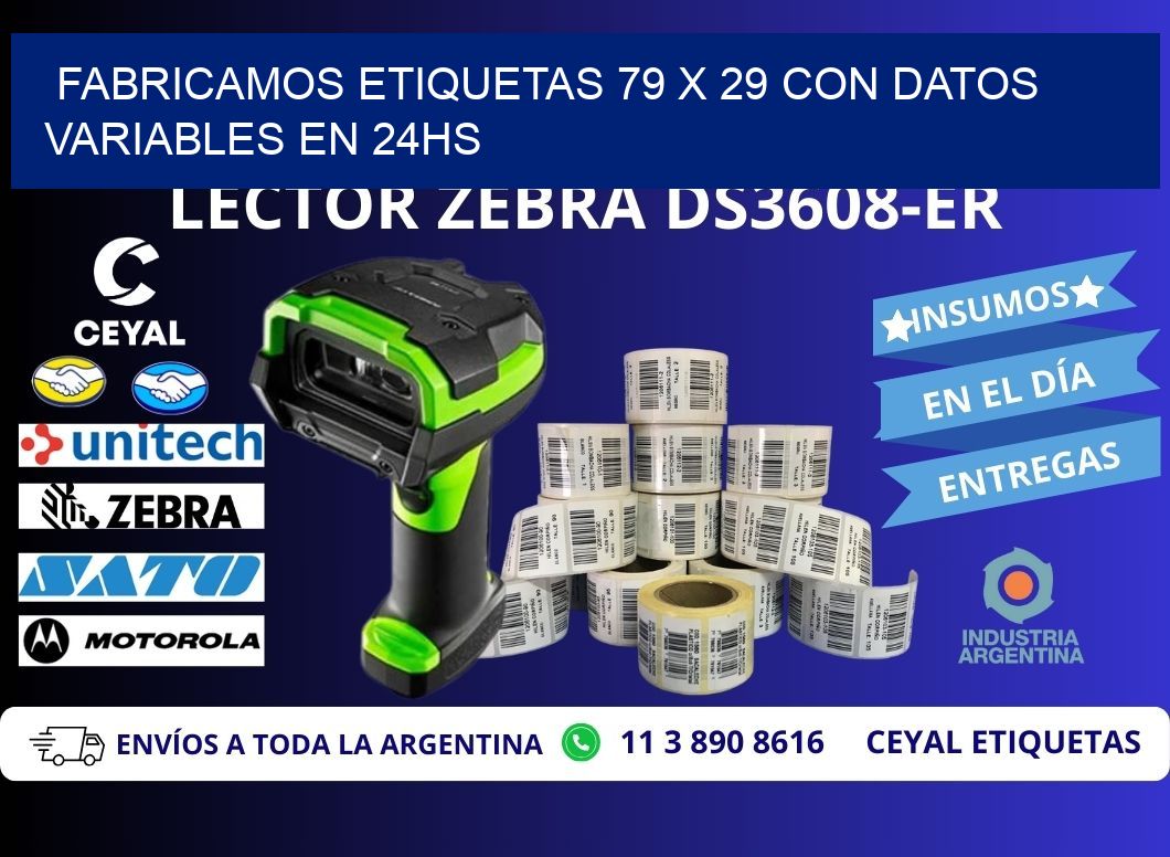 Fabricamos Etiquetas 79 x 29 con Datos Variables en 24hs