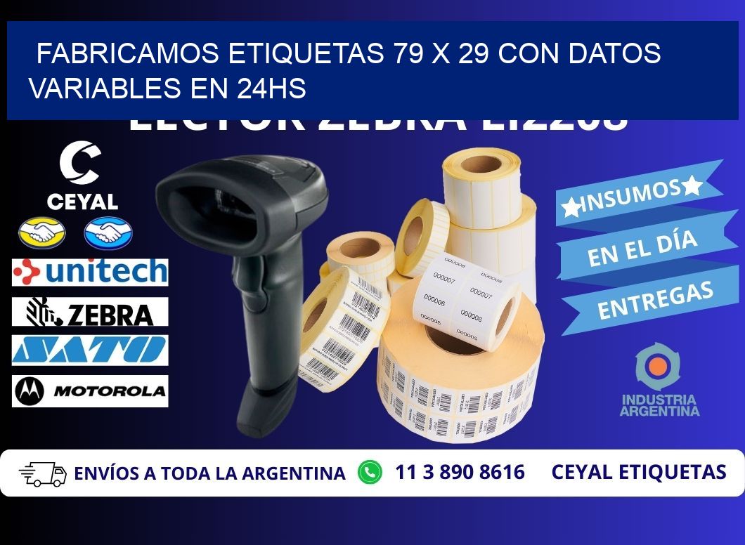 Fabricamos Etiquetas 79 x 29 con Datos Variables en 24hs