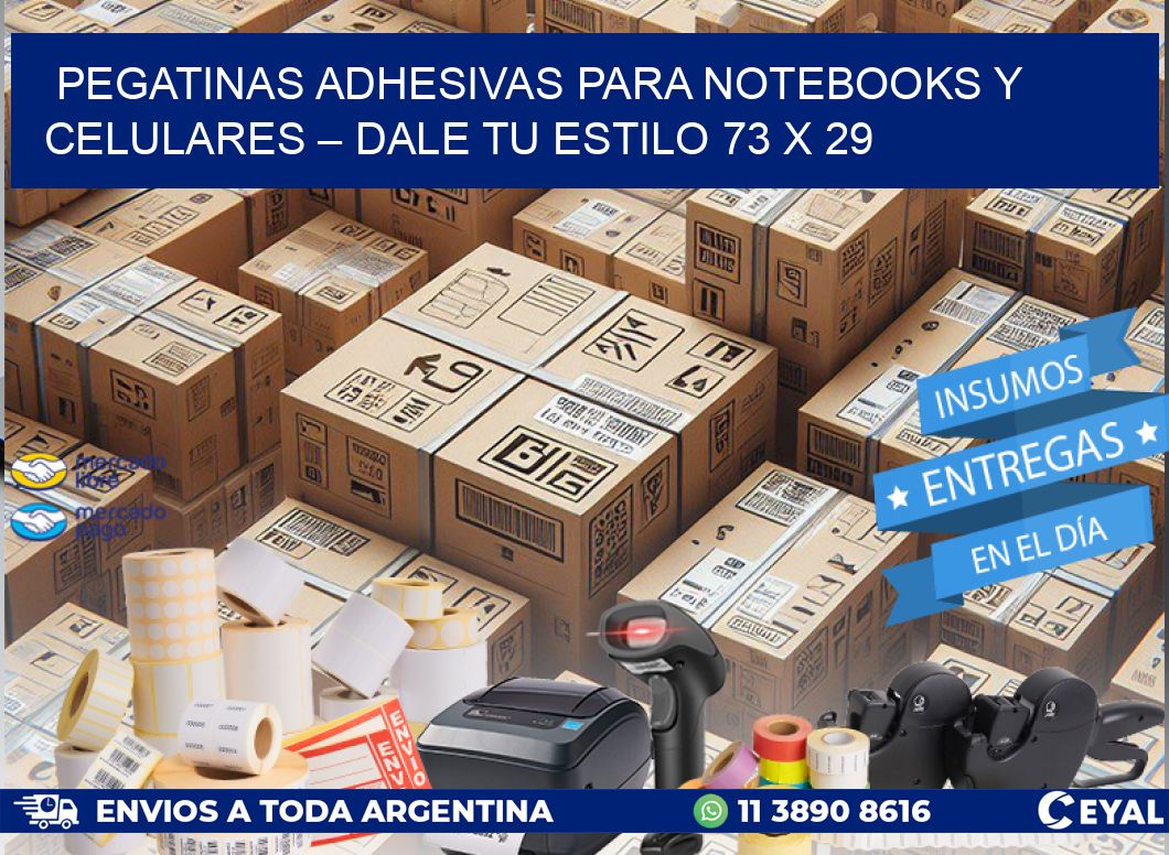 Pegatinas Adhesivas para Notebooks y Celulares – Dale Tu Estilo 73 x 29