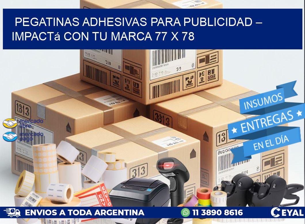 Pegatinas Adhesivas para Publicidad – Impactá con Tu Marca 77 x 78